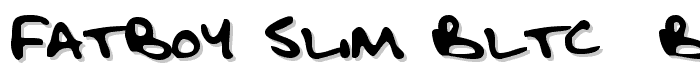 Fatboy Slim BLTC (BRK) font